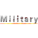 Ｍｉｌｉｔａｒｙ (attack on titan)