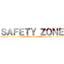 ＳＡＦＥＴＹ ＺＯＮＥ (attack on titan)