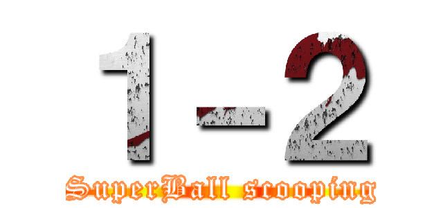 １－２ ( SuperBall scooping)