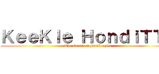 ＫｅｅＫｌｅ ＨｏｎｄｉＴＴｏ (The Greatest Bamboozler)