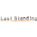 Ｌａｓｔ Ｓｔａｎｄｉｎｇ (attack on titan tribute game)