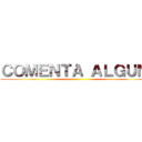 ＣＯＭＥＮＴＡ ＡＬＧＵＮ  ()