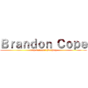 Ｂｒａｎｄｏｎ Ｃｏｐｅ (18th Colossal Birthday)