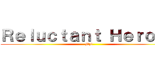 Ｒｅｌｕｃｔａｎｔ Ｈｅｒｏｅｓ (Mpi)
