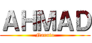 ＡＨＭＡＤ (Naruto)
