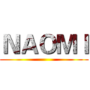 ＮＡＯＭＩ ()