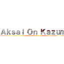 Ａｋｓａｌ Ｏｎ Ｋａｚｕｍｉ (Si Tamfan)