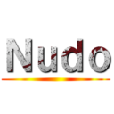 Ｎｕｄｏ ()