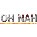 ＯＨ ＮＡＨ (Attack on Baltimore)