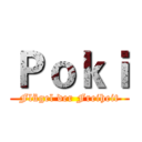 Ｐｏｋｉ (Flügel der Freiheit)