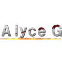 Ａｌｙｃｅ Ｇ (Attack on Legacy)