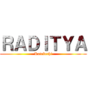 ＲＡＤＩＴＹＡ (Katekechi)