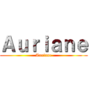 Ａｕｒｉａｎｅ (Auriane)