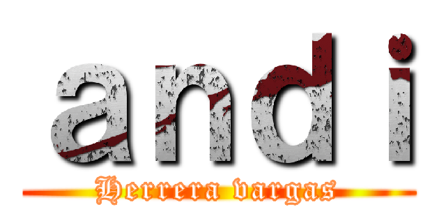 ａｎｄｉ (Herrera vargas)