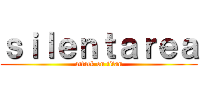 ｓｉｌｅｎｔａｒｅａ (attack on titan)