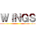 ＷＩＮＧＳ ()