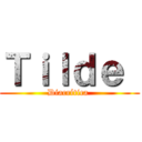 Ｔｉｌｄｅ  (Diacrítica )