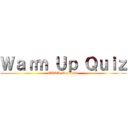 Ｗａｒｍ Ｕｐ Ｑｕｉｚ (CRRL-Con 2021)