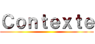 Ｃｏｎｔｅｘｔｅ ()