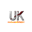 ＵＫ (attack on UENO)