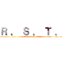 Ｒ ． Ｓ ． Ｔ ． (attack on M.3/6)
