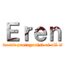 Ｅｒｅｎ (the worst protagonist of all time)