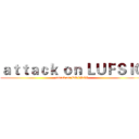 ａｔｔａｃｋ ｏｎ ＬＵＦＳＩＧ (attack on LUFSIG)