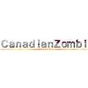 ＣａｎａｄｉａｎＺｏｍｂｉｅ (The Old Man)