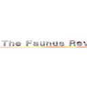 Ｔｈｅ Ｆａｕｎｕｓ Ｒｅｖｏｌｕｔｉｏｎ (Begins Today)