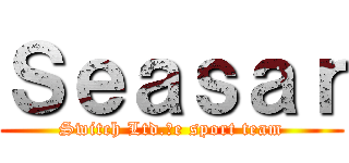 Ｓｅａｓａｒ (Switch Ltd.　e sport team)