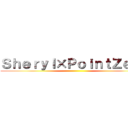 Ｓｈｅｒｙｌ×ＰｏｉｎｔＺｅｒｏ ()