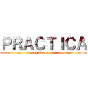 ＰＲＡＣＴＩＣＡ (2do Trimestre)