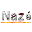 Ｎａｚé (attack on titan)