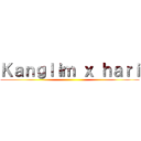 Ｋａｎｇｌｉｍ ｘ ｈａｒｉ ()