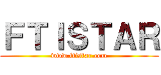 ＦＴＩＳＴＡＲ (www.ftistar.com)