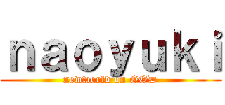 ｎａｏｙｕｋｉ (newworld on GOD)