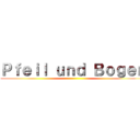 Ｐｆｅｉｌ ｕｎｄ Ｂｏｇｅｎ ()