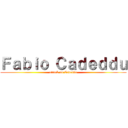 Ｆａｂｉｏ Ｃａｄｅｄｄｕ (attack on Cadeddu)