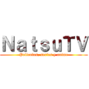 ＮａｔｓｕＴＶ (Peliculas, series y anime)