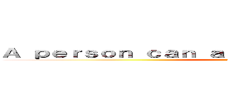 Ａ ｐｅｒｓｏｎ ｃａｎ ａｌｓｏ ｂｅ ｖｅｒｙ ｈａｐｐｙ (attack on titan)