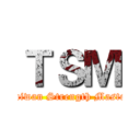 ＴＳＭ (Taiwan Strength Master)