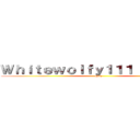 Ｗｈｉｔｅｗｏｌｆｙ１１１ ｉｓ ｇａｙ (ggez)