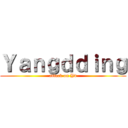 Ｙａｎｇｄｄｉｎｇ (attack on Yd)