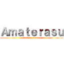 Ａｍａｔｅｒａｓｕ (attack the mundus)