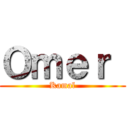 Ｏｍｅｒ  (Kamal)
