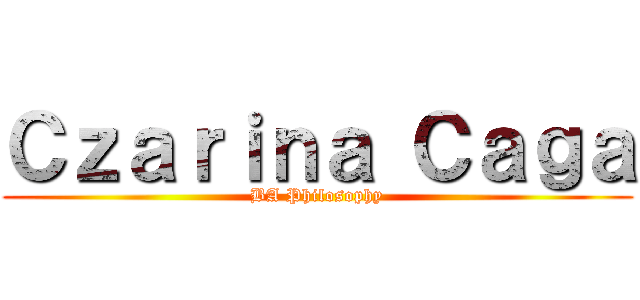 Ｃｚａｒｉｎａ Ｃａｇａ (BA Philosophy)