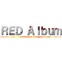 ＲＥＤ Ａｌｂｕｍ (attack on blue)