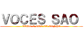 ＶＯＣＥＳ ＳＡＯ  (TUDO O QUE EU TENHO)
