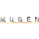 Ｍ．Ｕ．Ｇ．Ｅ．Ｎ (game)