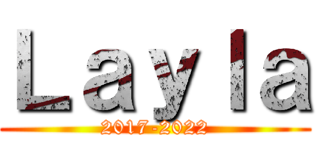 Ｌａｙｌａ (2017-2022)